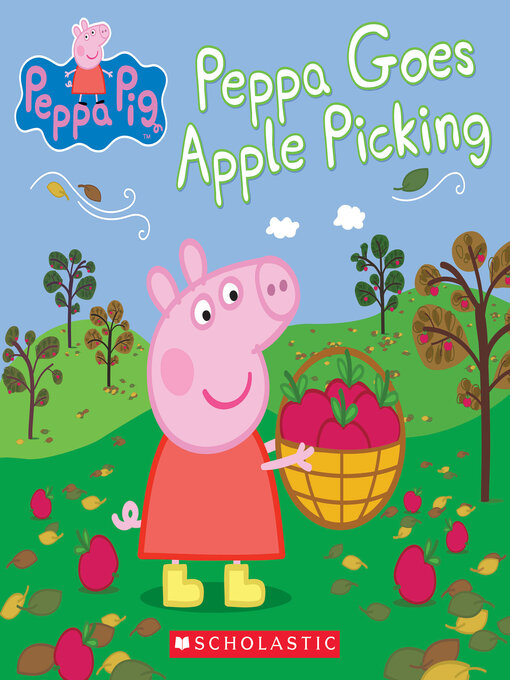 Title details for Peppa Goes Apple Picking by Meredith Rusu - Wait list